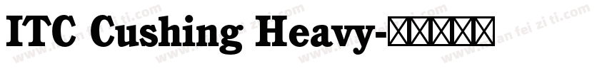 ITC Cushing Heavy字体转换